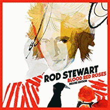 Rod Stewart : Blood Red Roses (Deluxe Edition)